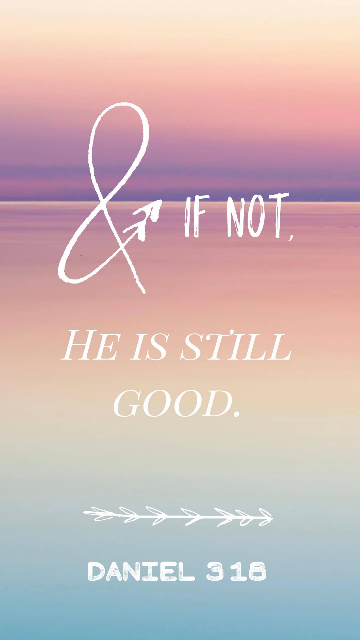 Aesthetic Bible Verse Daniel 3:18 — 1242x2208 wallpaper