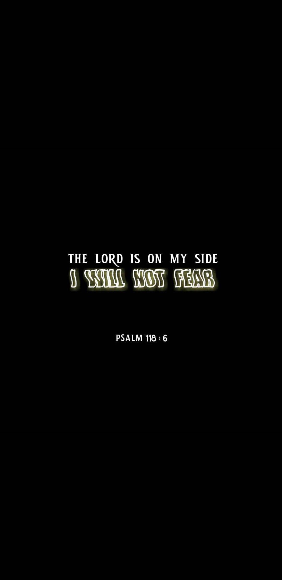 Aesthetic Bible Verse Psalms 118:6 — 1080x2220 wallpaper