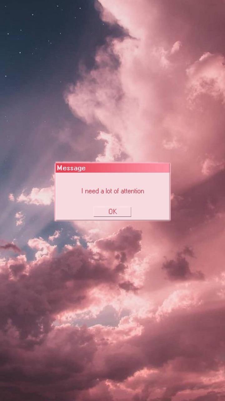 Aesthetic Pink iPhone I Need A Lot Of Attention — 720x1280 wallpaper