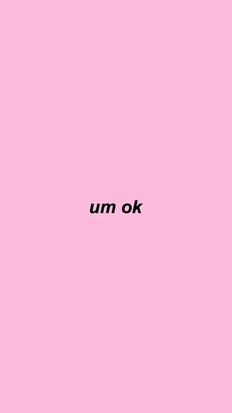 Aesthetic Pink iPhone Um Ok — 800x1422 wallpaper