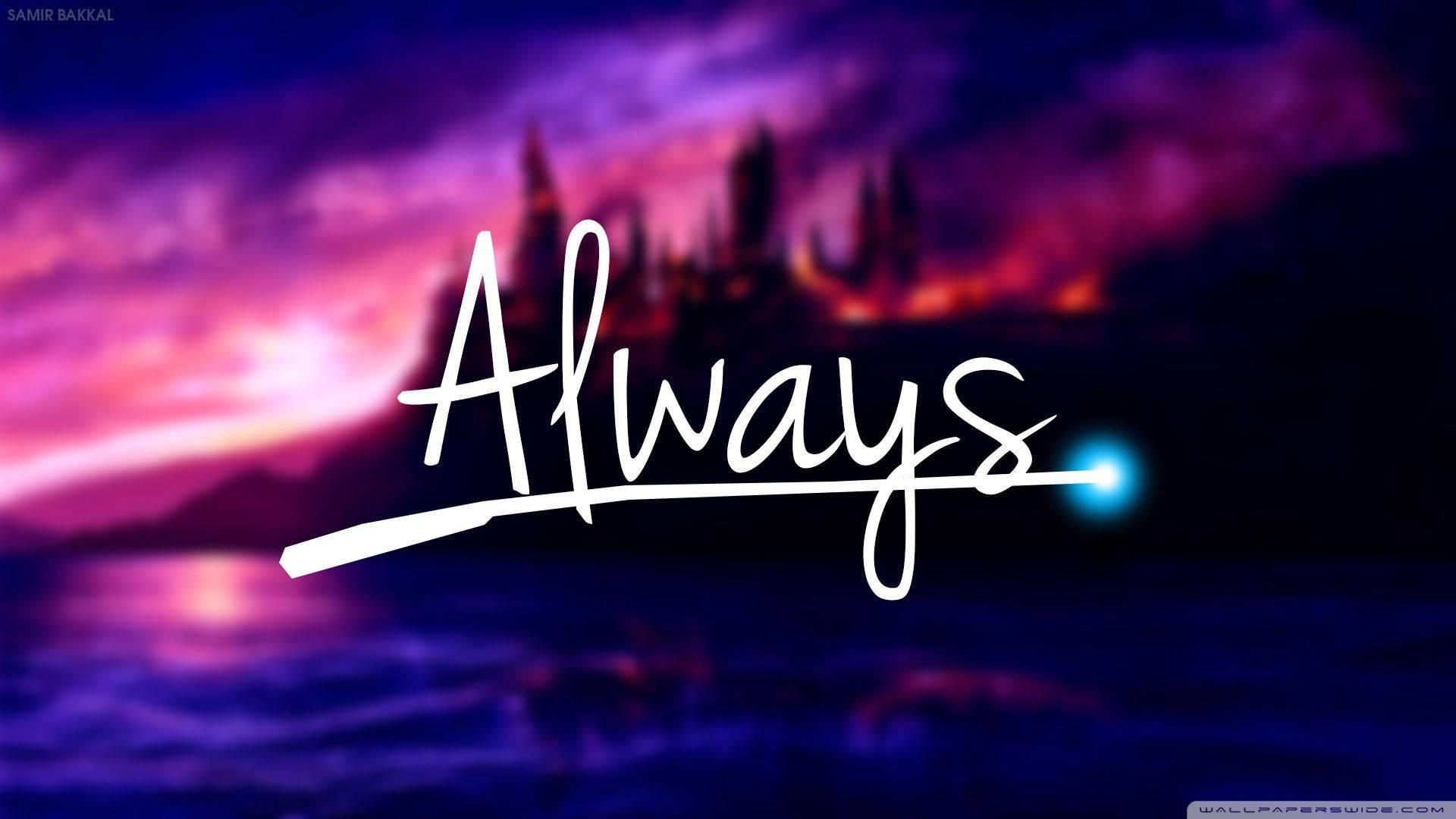 Always. — 1920x1080 wallpaper