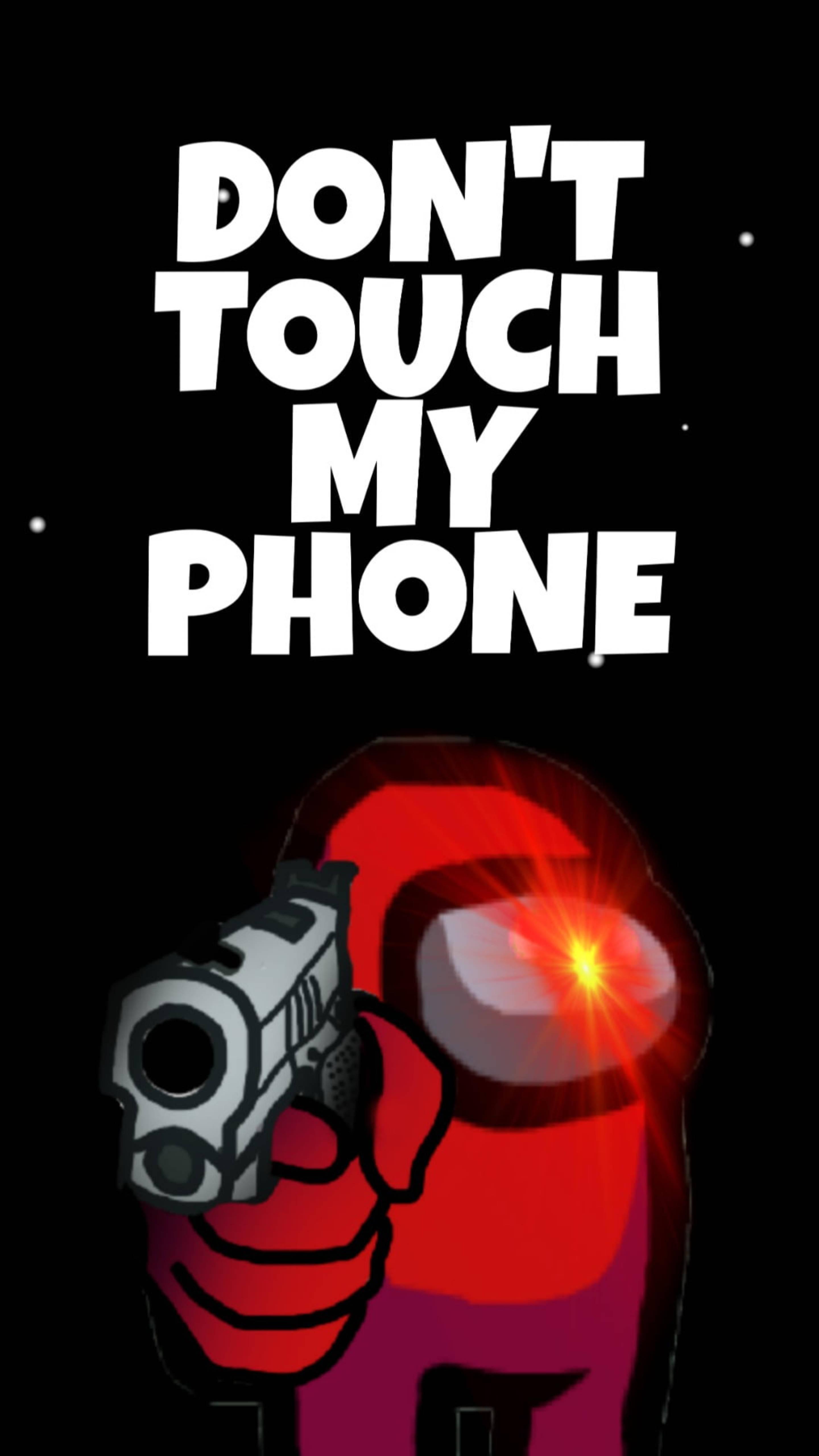 Among Us Don't Touch My Phone — 2880x5120 wallpaper