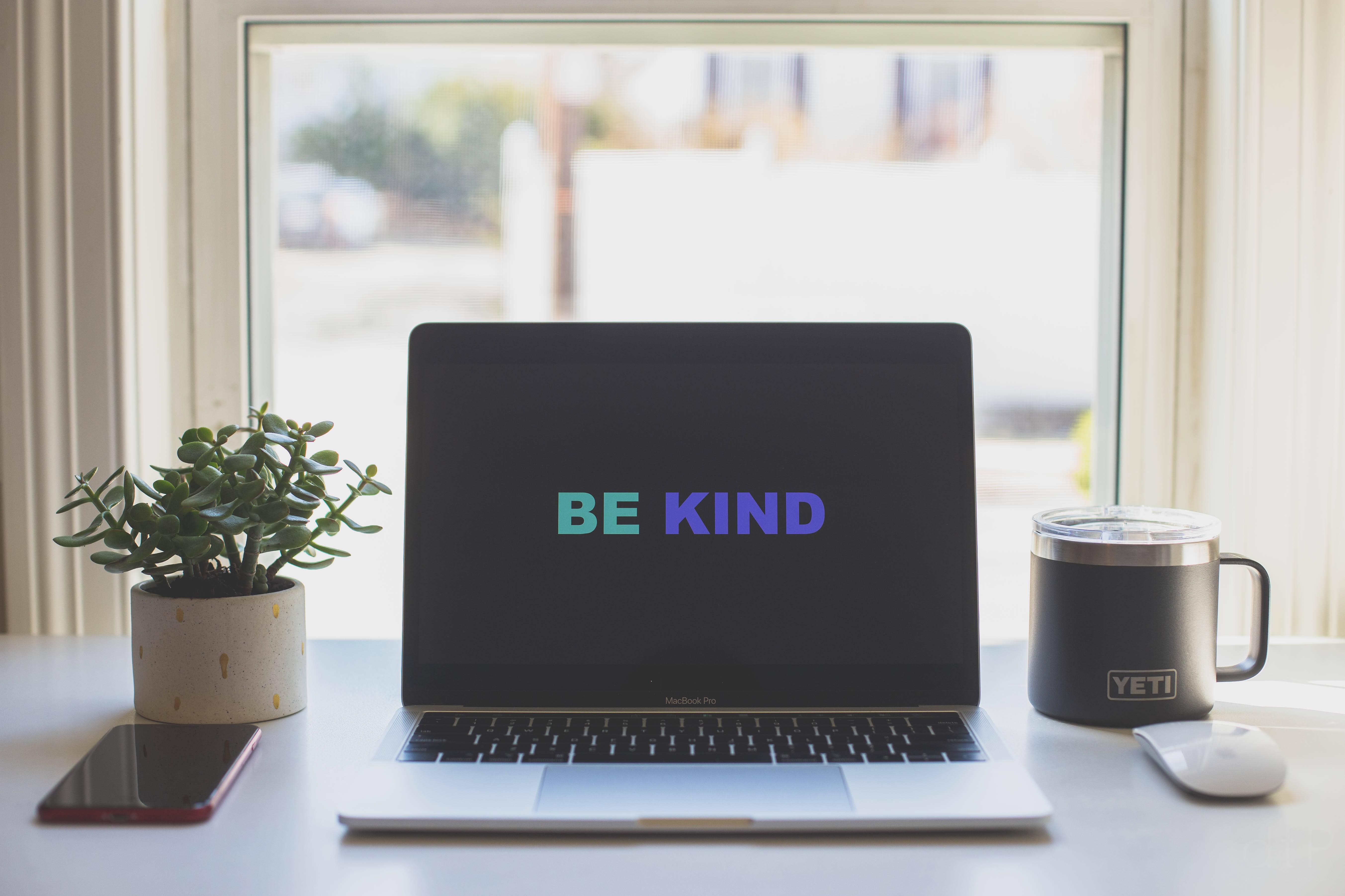 Be Kind Motivational Quote On Screen — 5411x3607 wallpaper