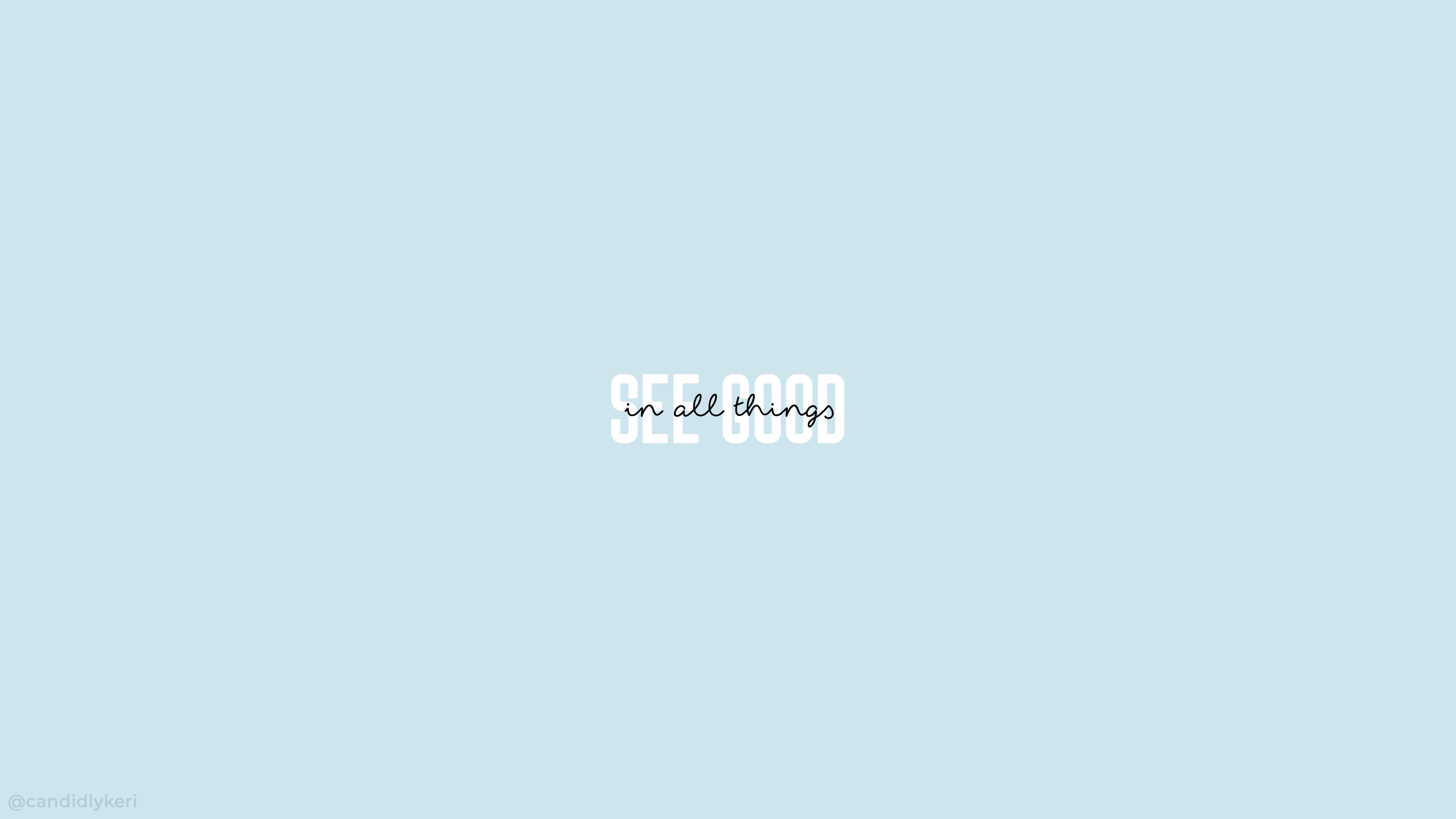 Believe In the Good of Every Moment — 5120x2880 wallpaper