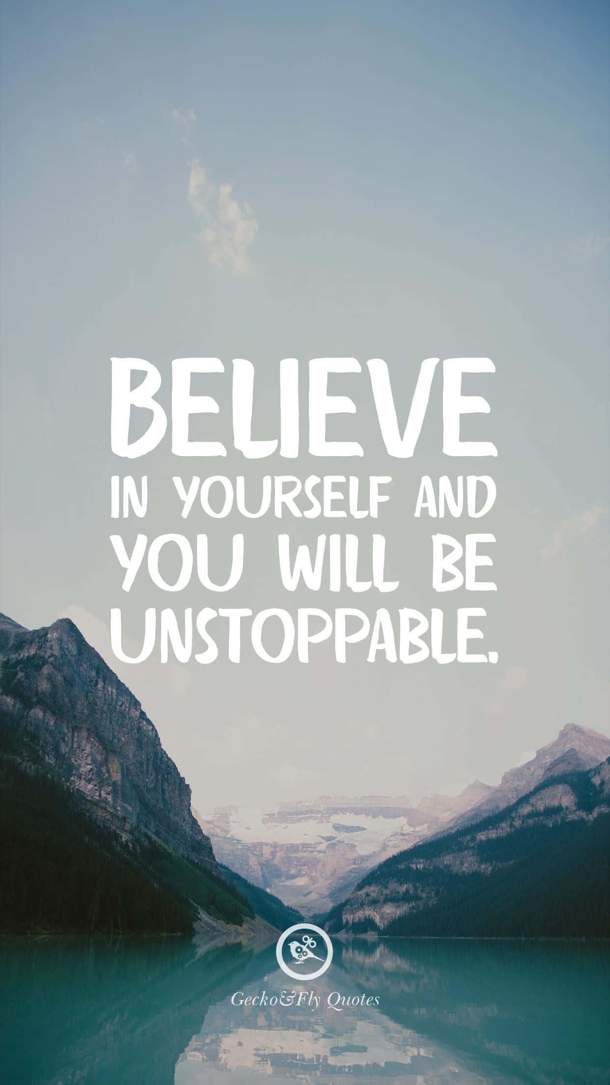 believe in yourself and you will be unstoppable — 1242x2208 wallpaper