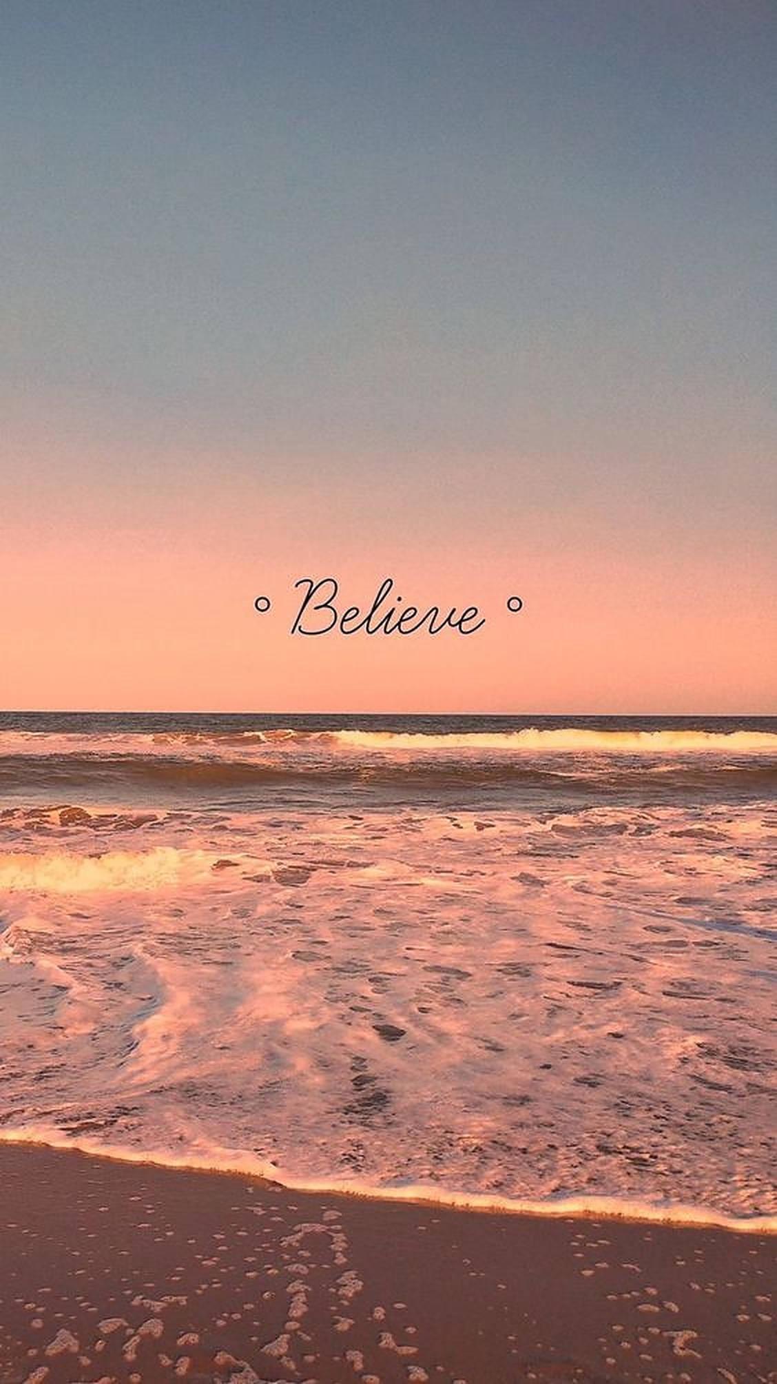 Believe Iphone Aesthetic — 1128x2008 wallpaper