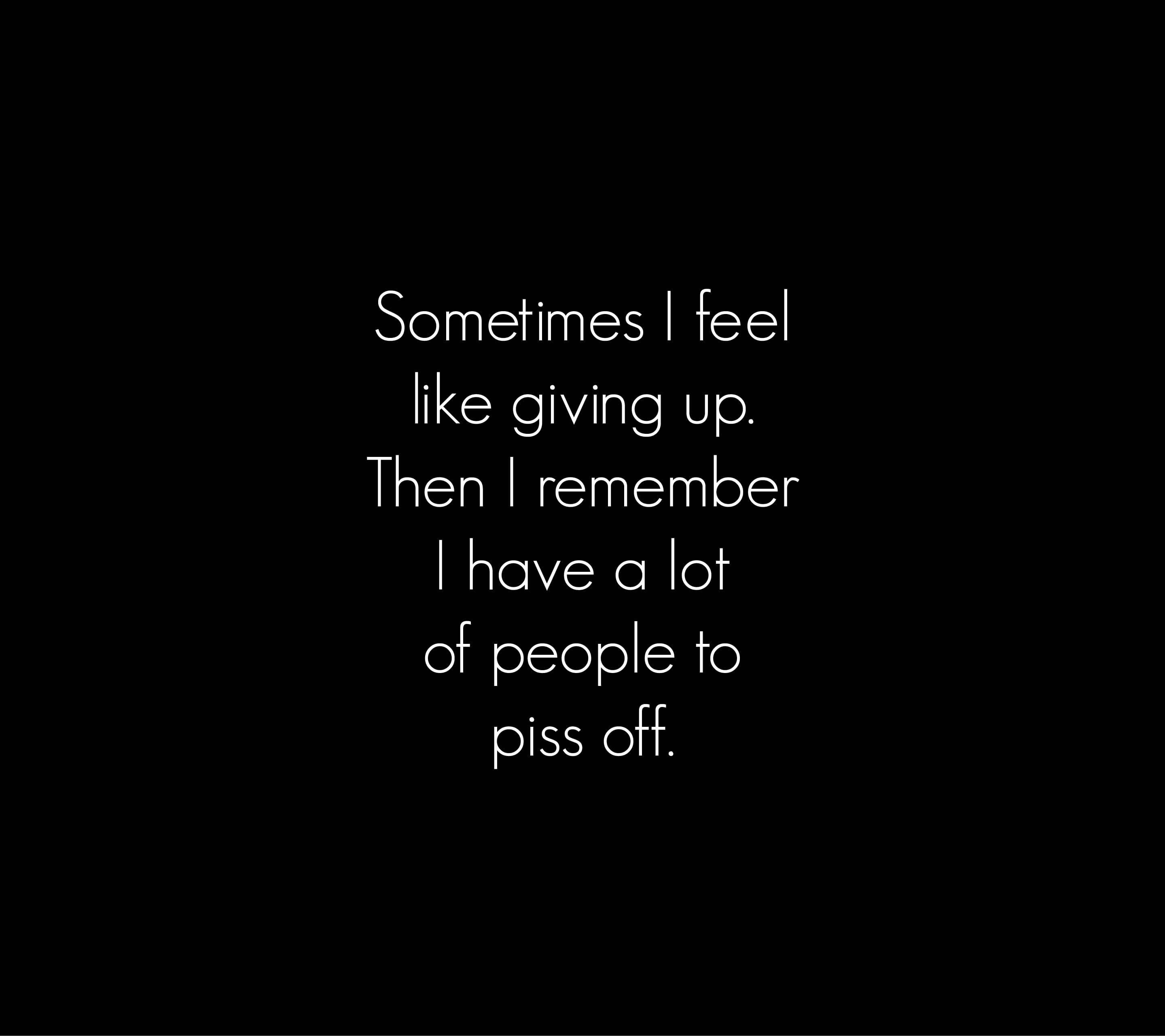 Black Motivation Funny Giving Up Quote — 2880x2560 wallpaper