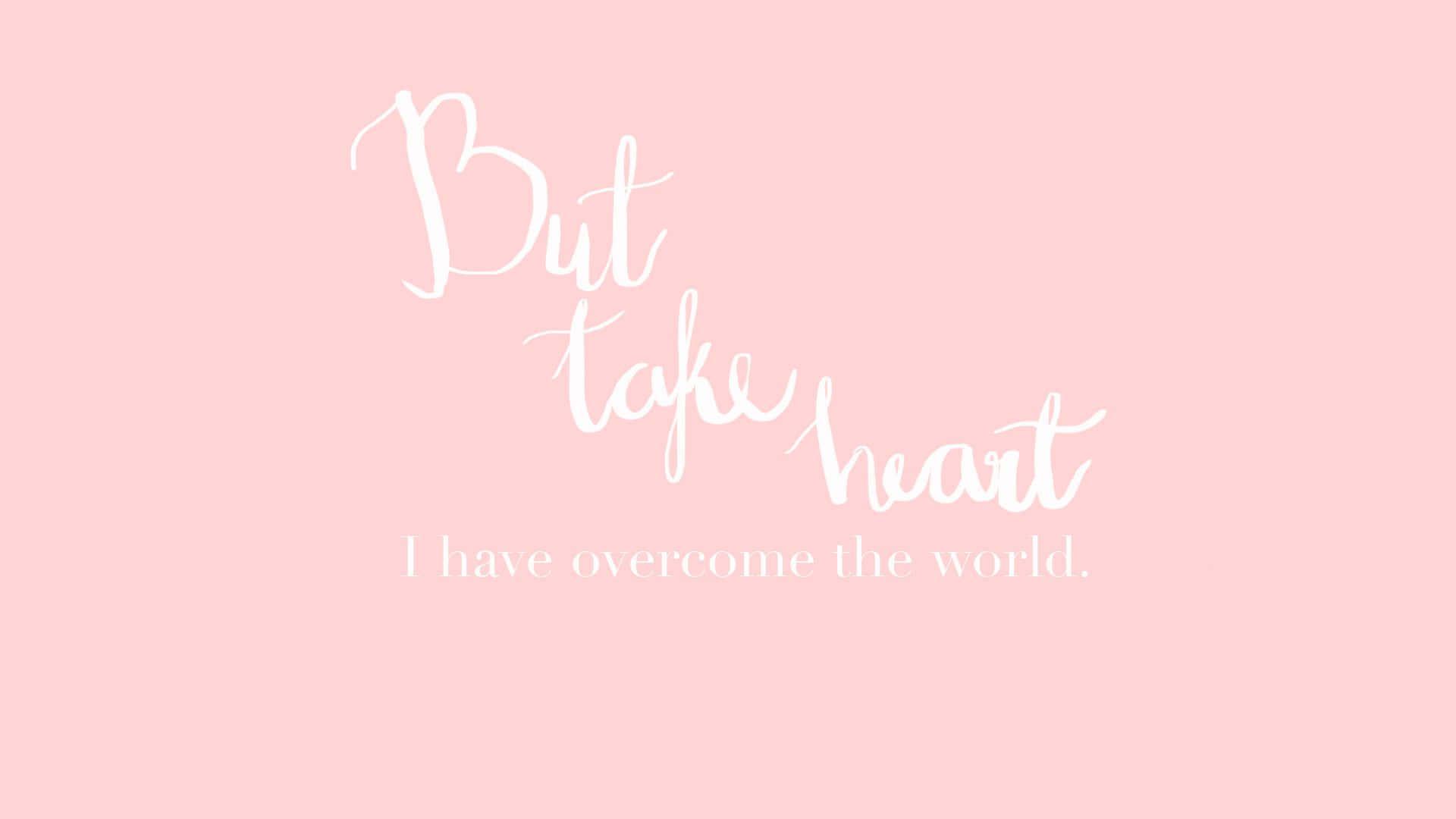 but take heart i have overcome the world — 1920x1080 wallpaper