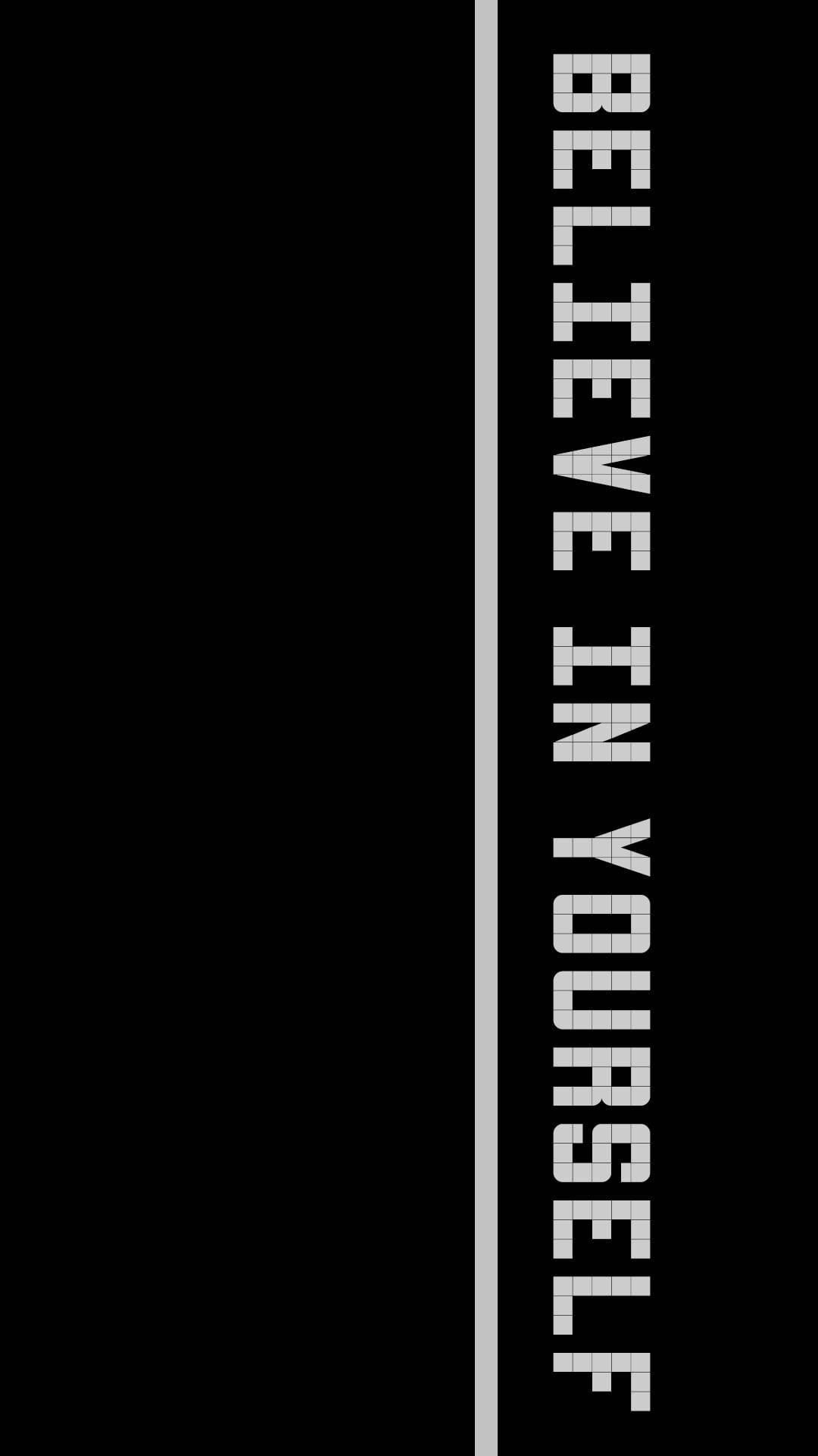 Black Motivation: Believe In Yourself — 1080x1920 wallpaper