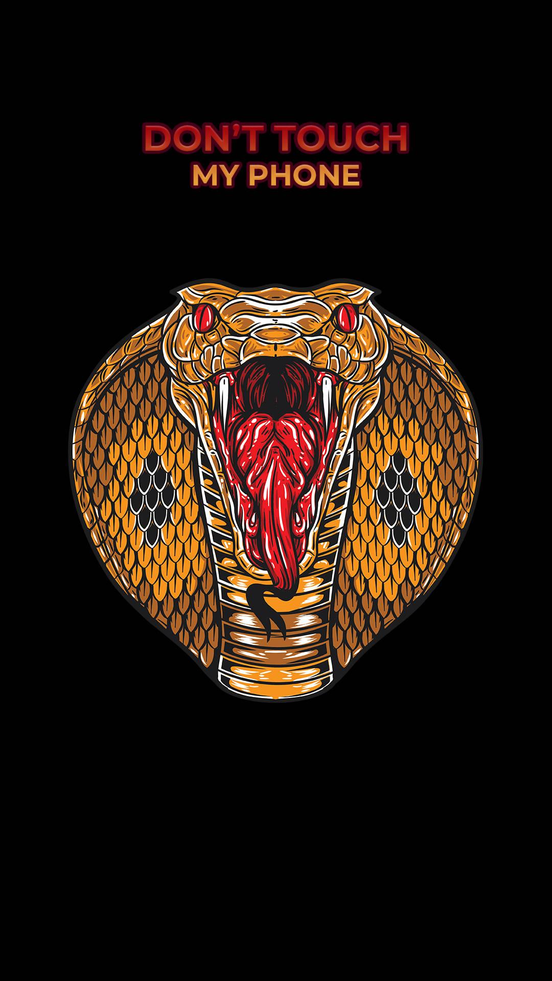 Don't Touch My Phone Cobra — 1080x1920 wallpaper