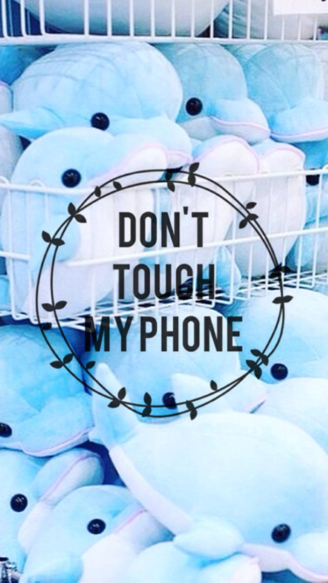 Don't Touch My Phone Dolphin Plushie — 1080x1920 wallpaper