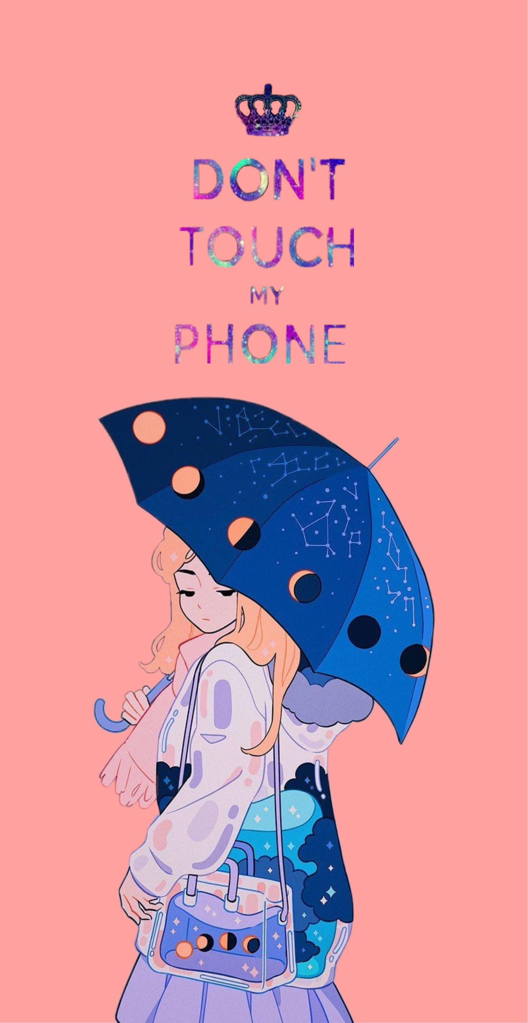 Don't Touch My Phone Girl Umbrella — 1788x3464 wallpaper