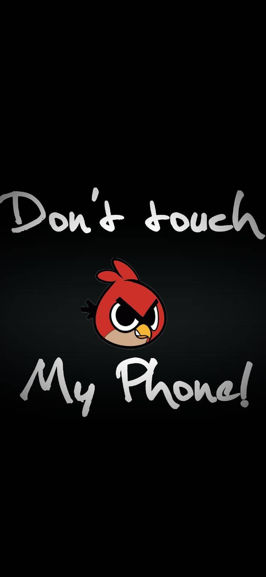 Don't Touch My Phone Red Bird — 886x1920 wallpaper