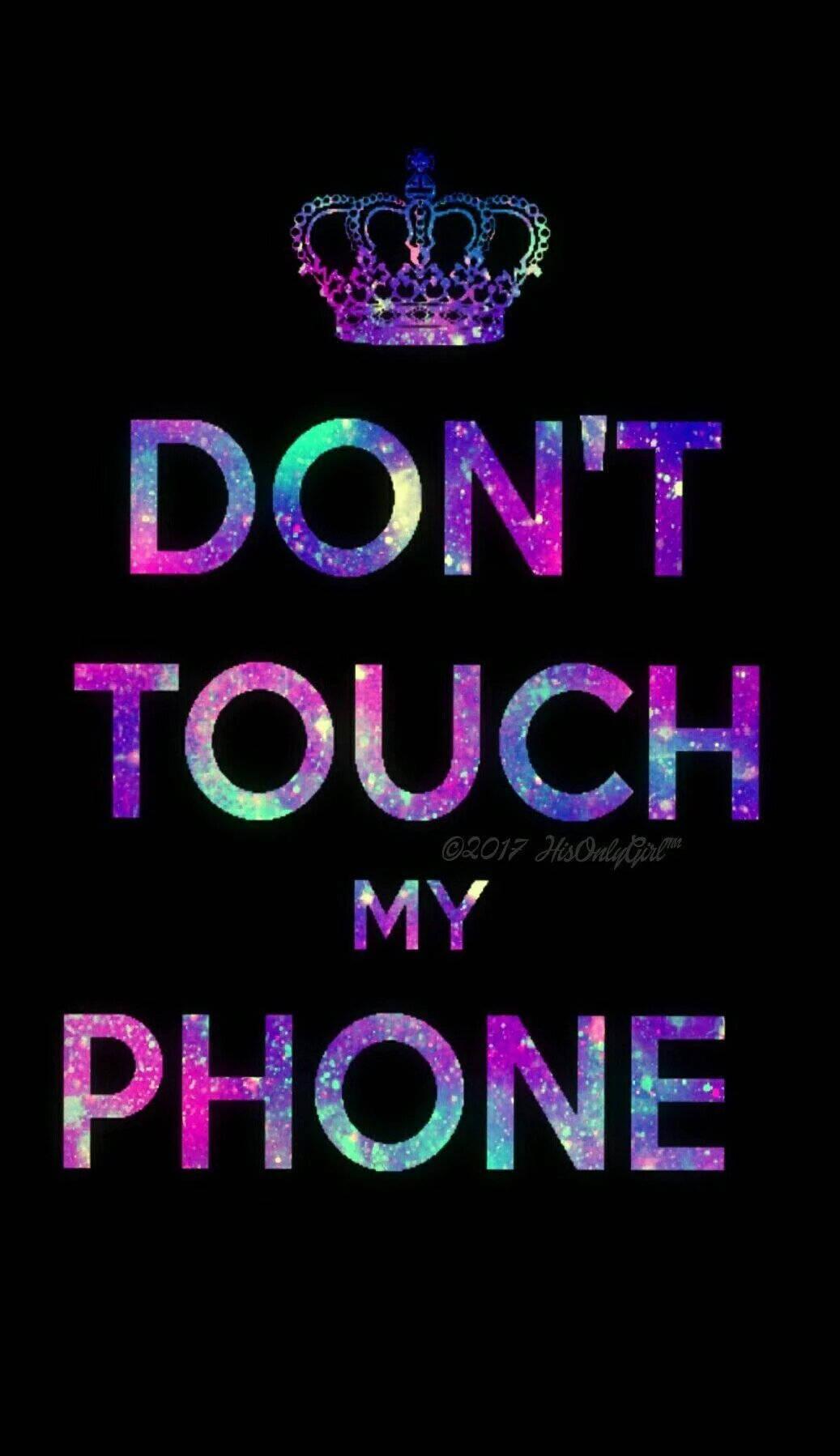 Don't Touch My Phone Royal Crown — 1037x1798 wallpaper