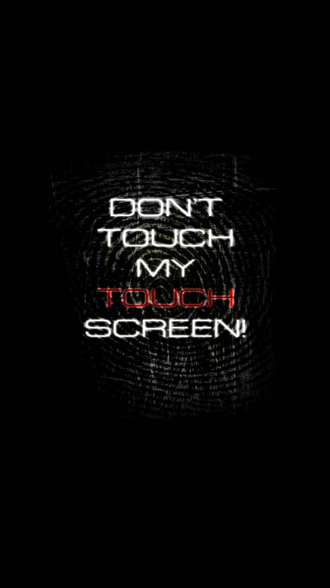 Don't Touch My Phone Screen Print — 1080x1920 wallpaper