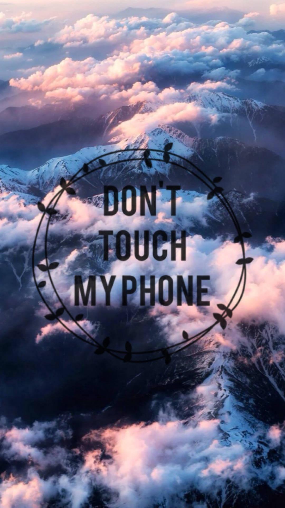 Don't Touch My Phone Skies — 1080x1920 wallpaper