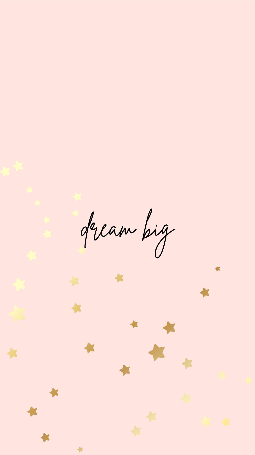 Dream Big Motivational Mobile — 1080x1920 wallpaper