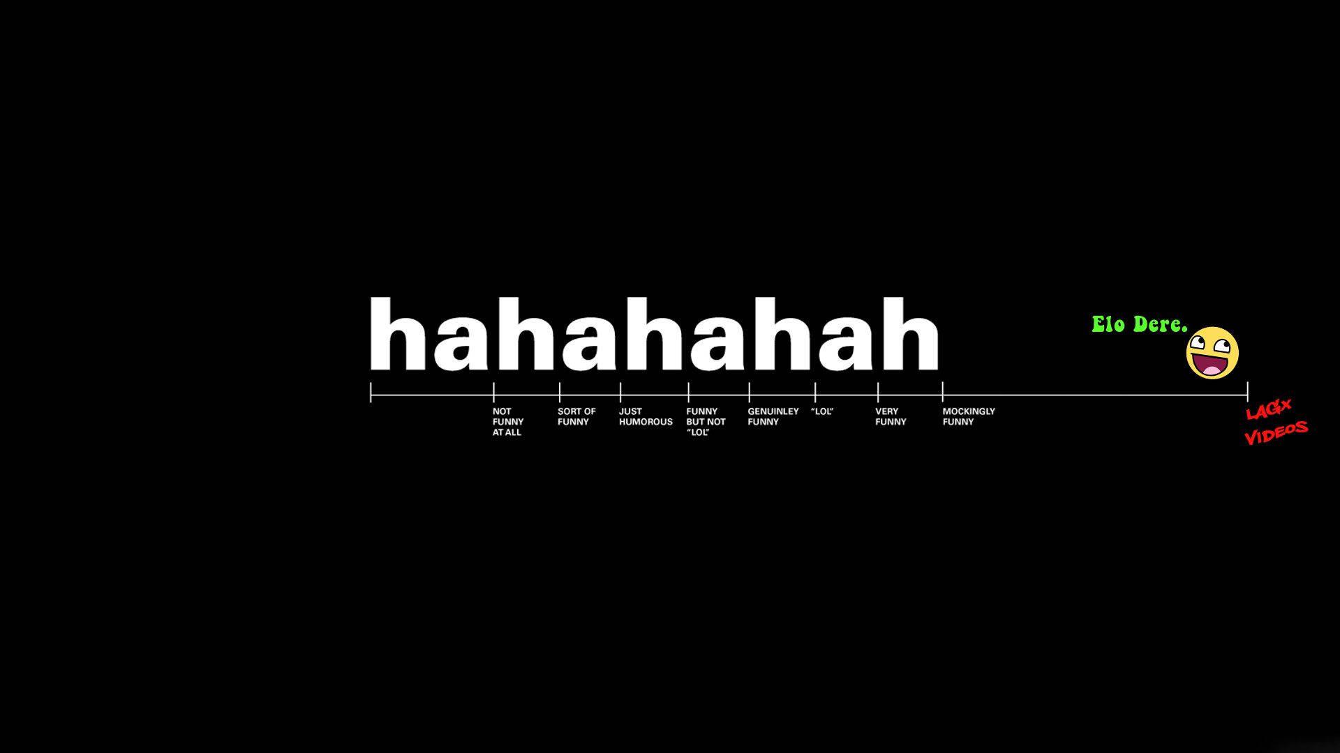 Funny Hahahahah Laptop — 1920x1080 wallpaper