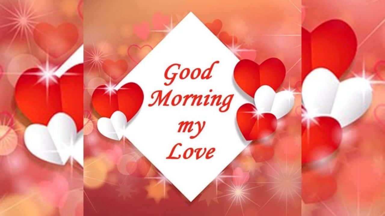 Good Morning My Love Picture — 1280x720 wallpaper
