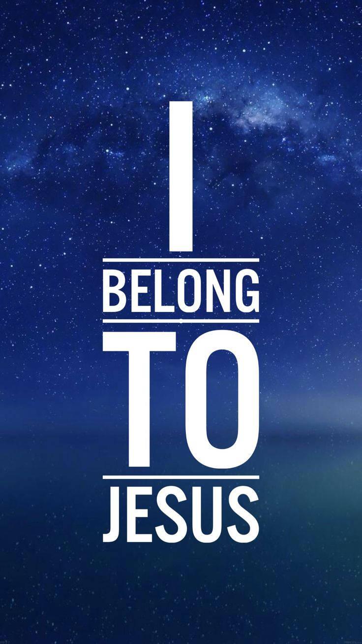 I Belong To Jesus Phone — 736x1307 wallpaper
