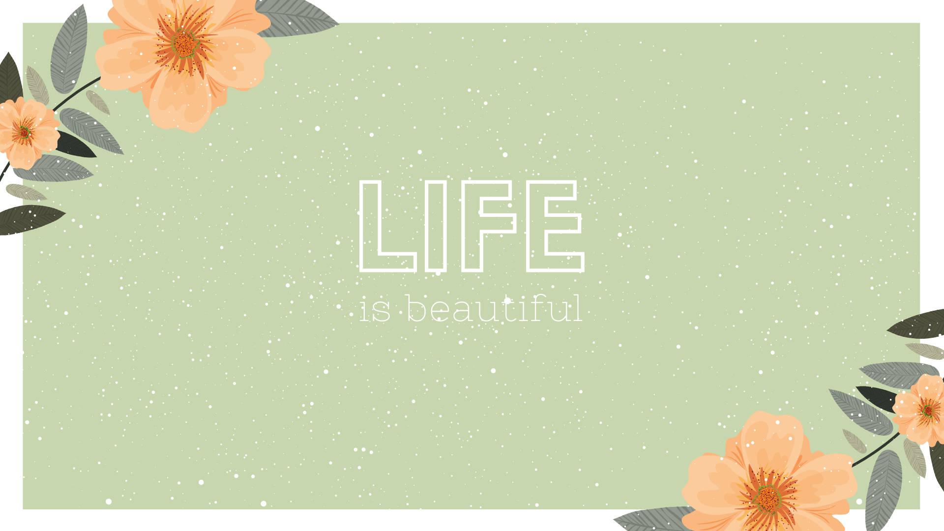 Life Is Beautiful Motivational Aesthetic Desktop — 1920x1080 wallpaper