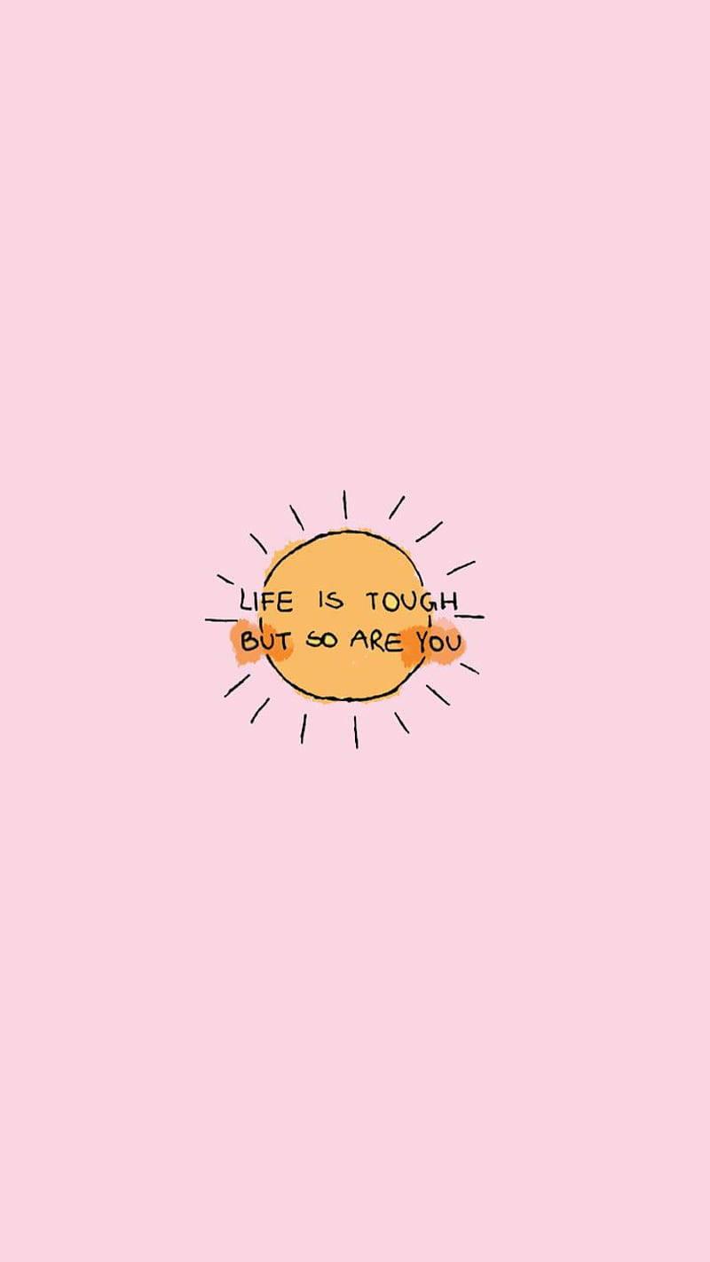 Life Is Tough Motivational Mobile — 800x1422 wallpaper