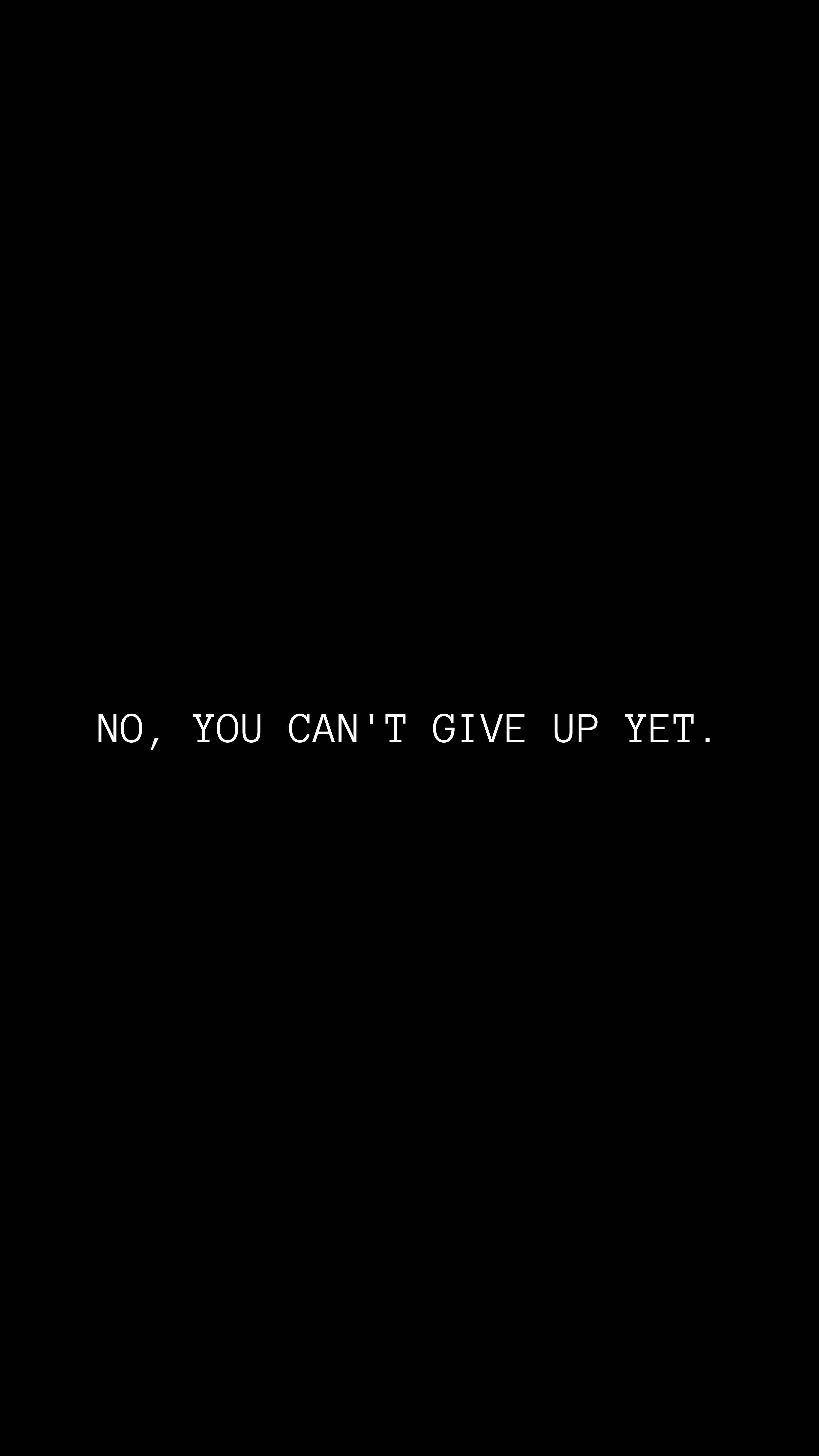 Never Give Up Motivational Quote — 3240x5760 wallpaper