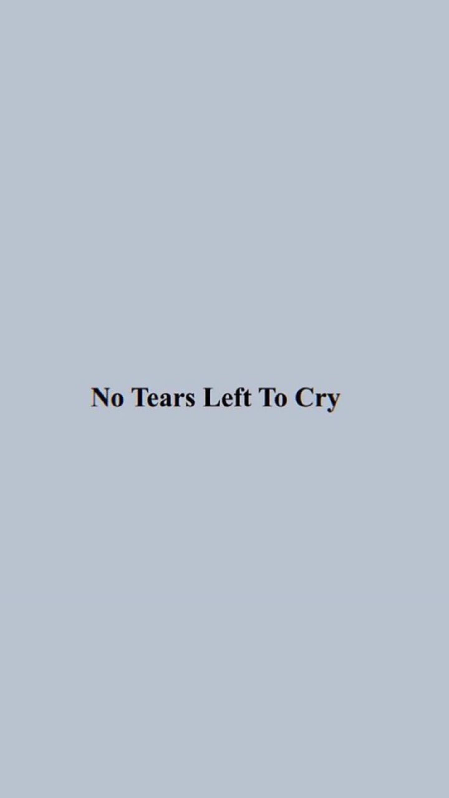 No Tears Left To Cry Iphone Aesthetic — 1440x2560 wallpaper