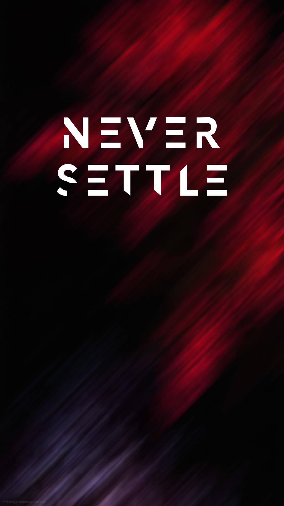 Oneplus Mahogany Never Settle — 1080x1920 wallpaper