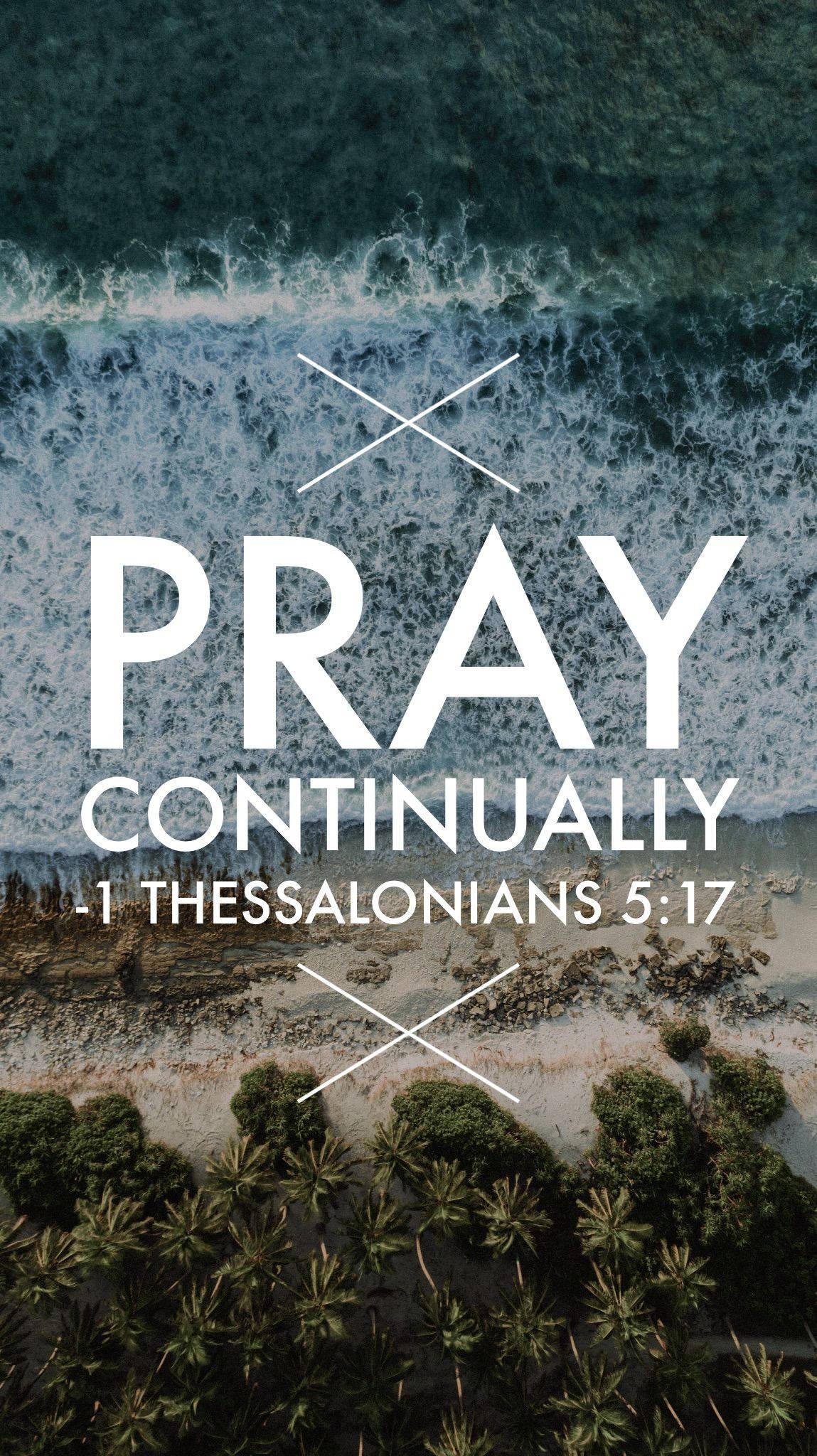 Pray Continually According to the Bible — 1149x2048 wallpaper