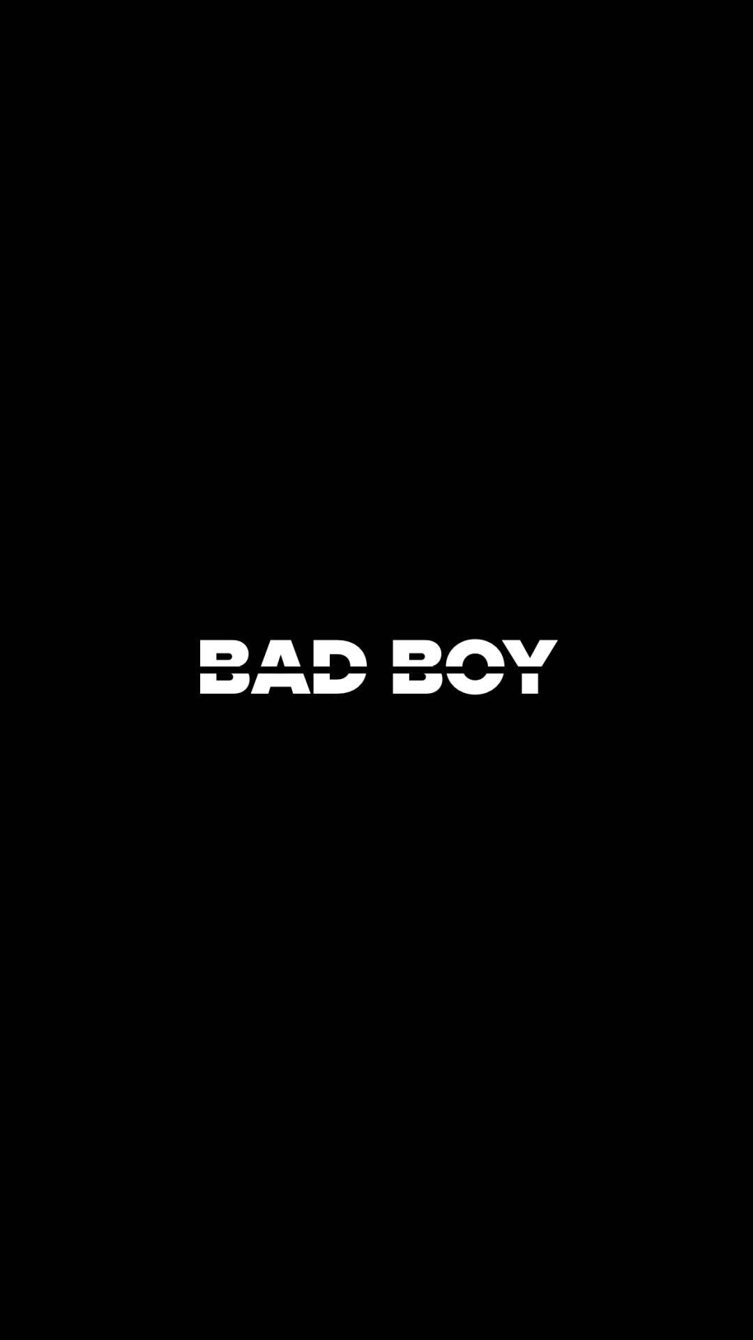 Simple Bad Boy White Text — 1080x1920 wallpaper