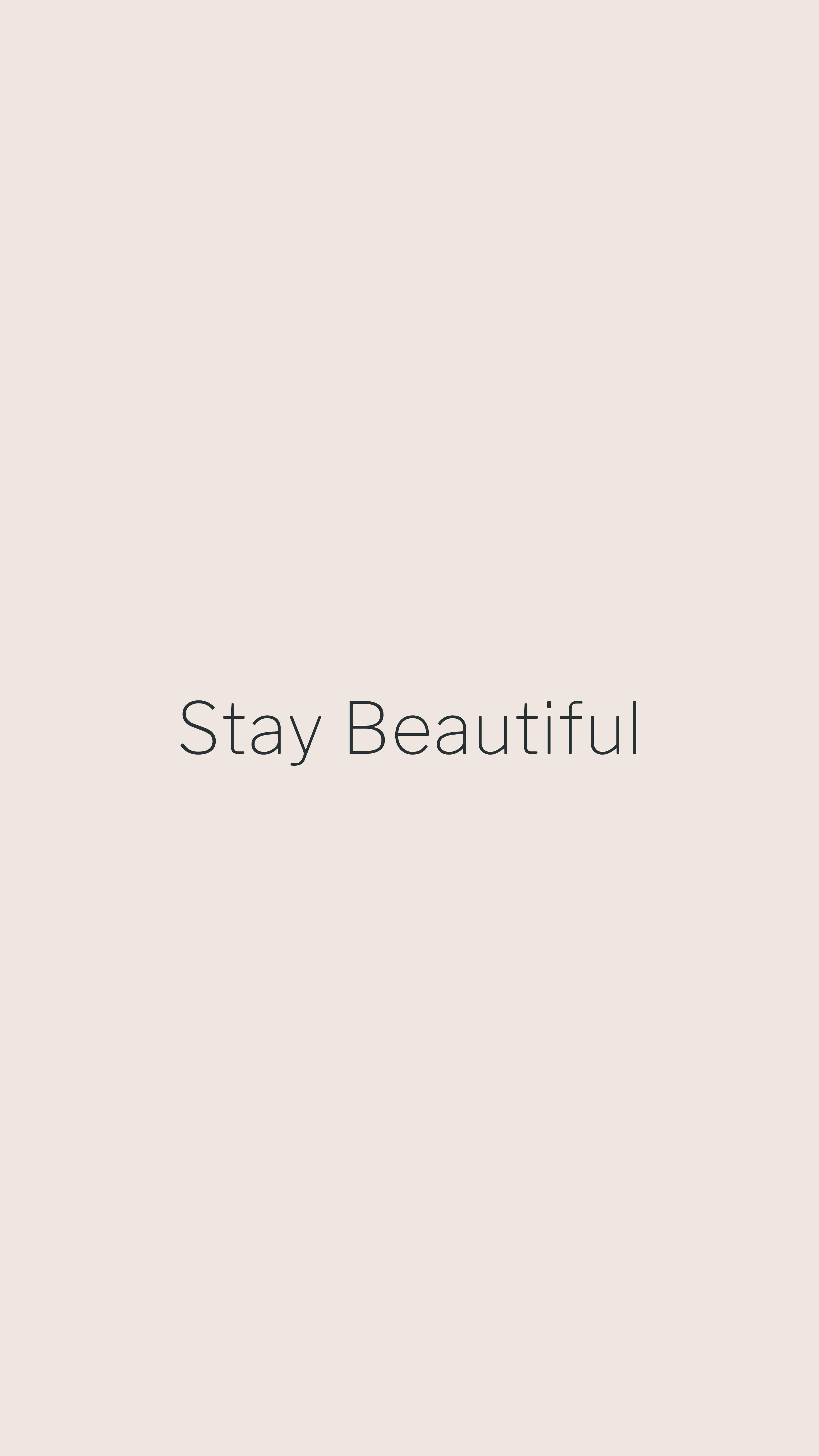 Stay Beautiful Motivational Phrase — 3240x5760 wallpaper