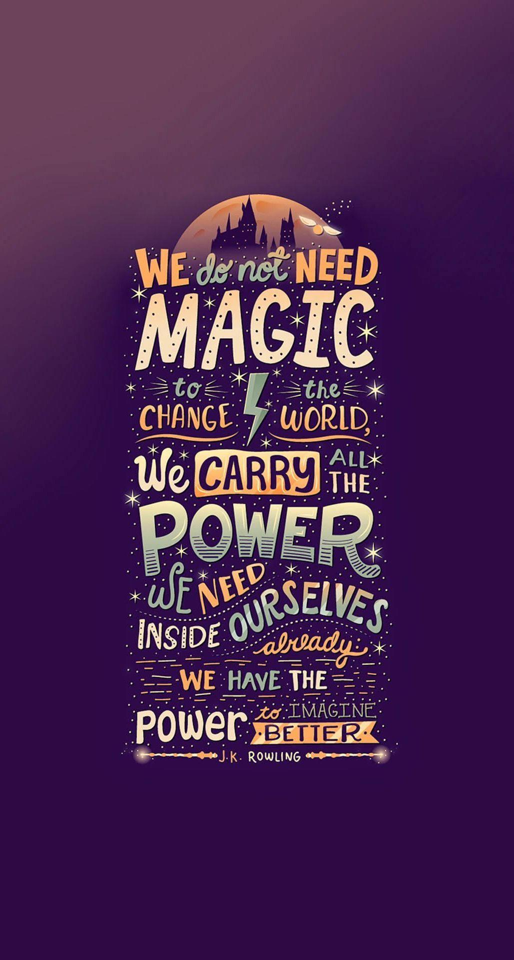 "We Do Not Need Magic To Transform Our World" - Harry Potter — 1028x1920 wallpaper