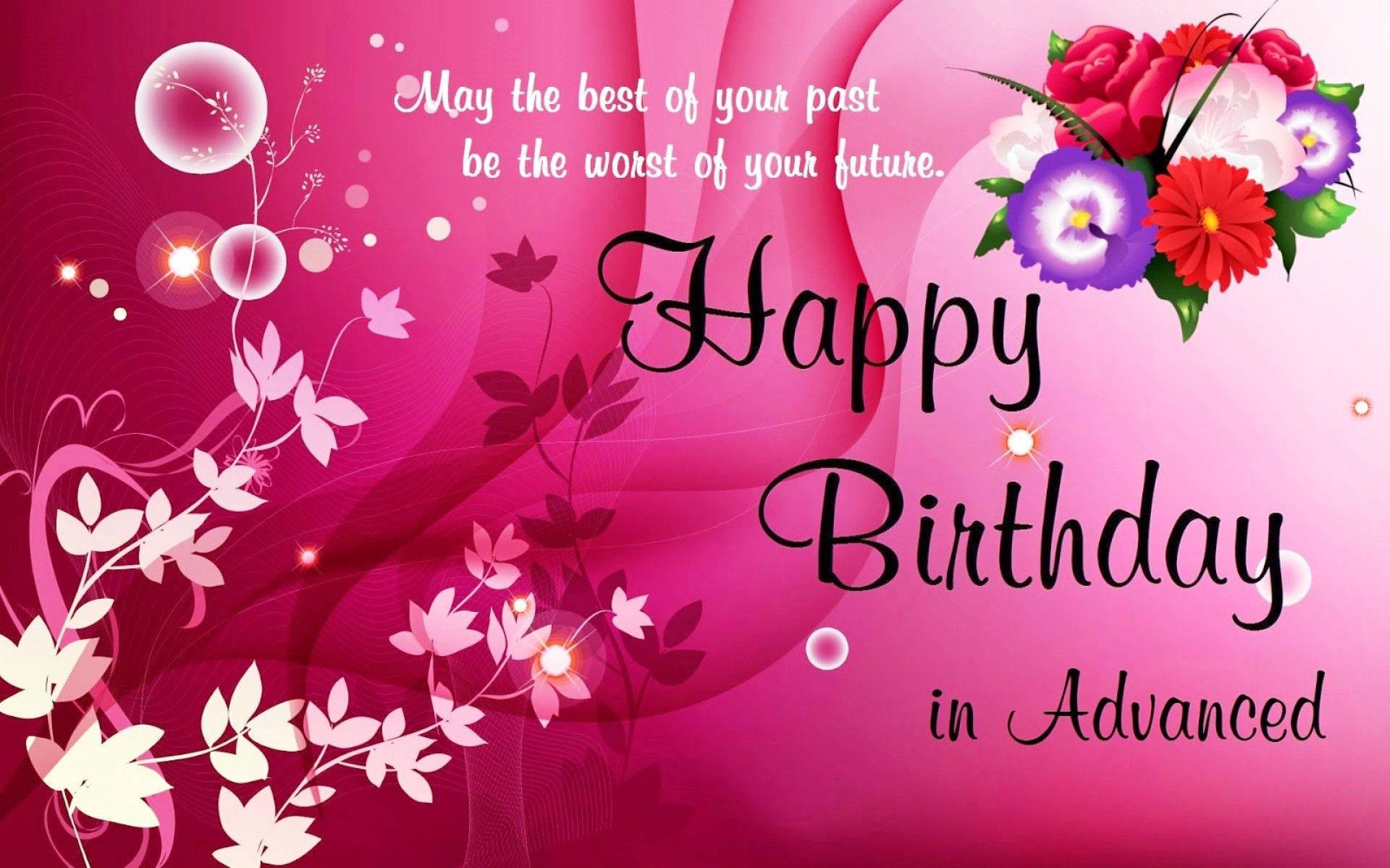 Wishing you advance Happy Birthday Wishes! — 1920x1200 wallpaper