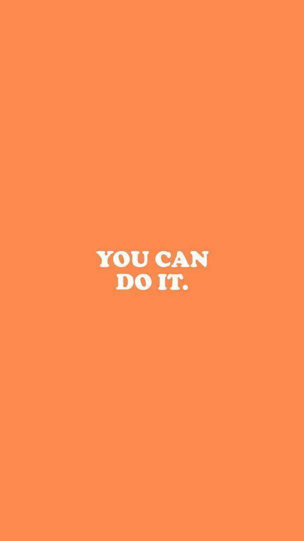 You Can Do It Motivational Mobile — 608x1080 wallpaper