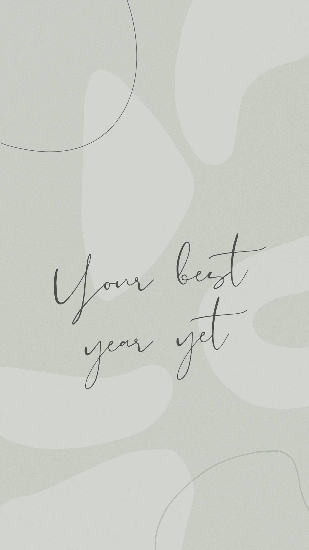 Your Best Year Yet Motivational Mobile — 1080x1920 wallpaper